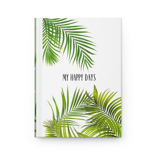 Hardcover Journal Matte - MY HAPPY DAYS (parlour palm)